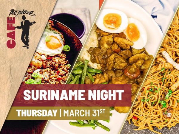 A delicious Suriname Dinner Night coming up at Café the Plaza