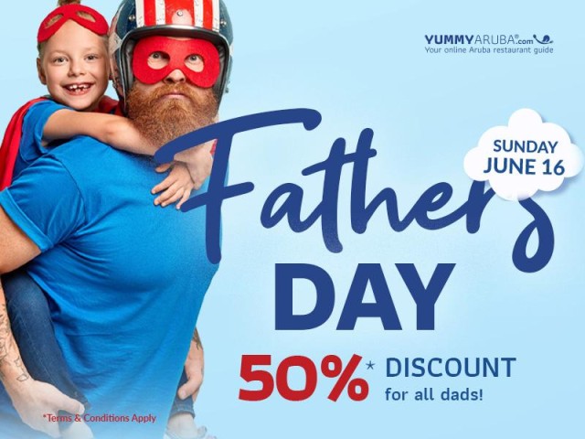 Celebrate Father’s Day with a Remarkable 50% Off at 7 of Aruba’s Most Popular Restaurants!